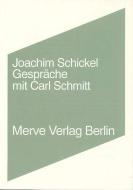 Gespräche mit Carl Schmitt di Joachim Schickel edito da Merve Verlag GmbH