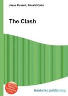 The Clash di Jesse Russell, Ronald Cohn edito da Book On Demand Ltd.