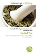 Herbal Tea di #Miller,  Frederic P. Vandome,  Agnes F. Mcbrewster,  John edito da Alphascript Publishing