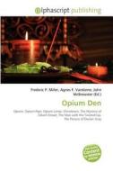 Opium Den edito da Vdm Publishing House