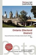 Ontario (Electoral District) edito da Betascript Publishing