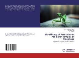 Bio-efficacy of Pesticides on Pod borer complex of Pigeonpea di Narendrakumar Rathod, K. L. Raghvani, J. R. Talaviya edito da LAP Lambert Academic Publishing