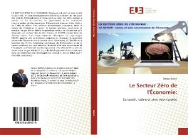 Le Secteur Zéro de l'Économie: di Serges Ikiemi edito da Éditions universitaires européennes