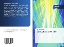 Gender, Peace and Conflict di Md Rafiqul Islam edito da Scholars' Press