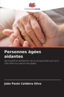 Personnes âgées aidantes di João Paulo Caldeira Silva edito da Editions Notre Savoir