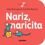 Nariz, Naricita di Mar Benegas edito da Combel Ediciones Editorial Esin, S.A.