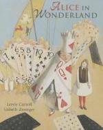 Alice in Wonderland di Lewis Carroll, Lisbeth Zwerger edito da MINEDITION