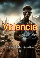 Valencia di François Abd-Assalâm edito da Le Lys Bleu