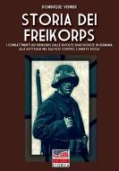 Storia dei Freikorps di Dominique Venner edito da Soldiershop
