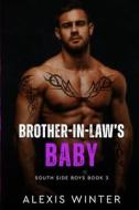 Brother-in-law's Baby di Winter Alexis Winter edito da Independently Published