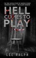 Hell Comes to Play di Lee Ralph edito da Furman House Publishing, LLC