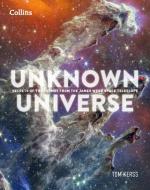 Unknown Universe di Tom Kerss, Collins Astronomy edito da HarperCollins Publishers