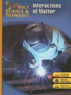 Holt Science & Technology: Interactions of Matter, Short Course L di Hrw edito da Holt McDougal