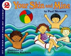 Your Skin and Mine di Paul Showers edito da HARPERCOLLINS