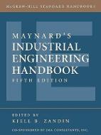 Maynard's Industrial Engineering Handbook di Kjell B. Zandin edito da McGraw-Hill Education