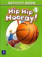 Hip Hip Hooray Student Book (with Practice Pages), Level 4 Activity Book (without Audio Cd) di Beat Eisele, Catherine Yang Eisele, Barbara Hojel edito da Pearson Education (us)