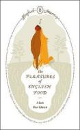 Pleasures of English Food di Alan Davidson edito da Penguin Books