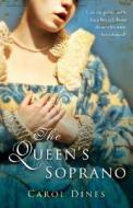 The Queen's Soprano di Carol Dines edito da Houghton Mifflin Harcourt P