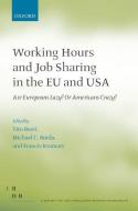 Working Hours and Job Sharing in the EU and USA: Are Europeans Lazy? Or Americans Crazy? di Daniel S. Hamermesh, Pierre Cahuc, Bruno Crepon edito da OXFORD UNIV PR