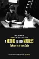 A Method to Their Madness: The History of the Actors Studio di Foster Hirsch edito da DA CAPO PR INC