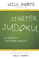 Will Shortz Presents Starter Sudoku di Will Shortz edito da St. Martins Press-3PL