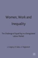 Women, Work and Inequality: The Challenge of Equal Pay in a Deregulated Labour Market edito da SPRINGER NATURE