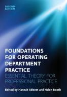 Foundations For Operating Department Practice: Essential Theory For Practice di Hannah Abbott, Helen Booth edito da Open University Press