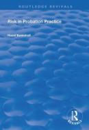 Risk In Probation Practice di Hazel Kemshall edito da Taylor & Francis Ltd