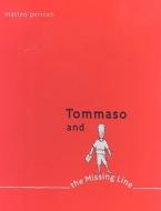 Tommaso and the Missing Line di Matteo Pericoli edito da Alfred A. Knopf Books for Young Readers