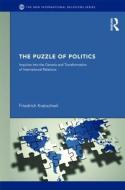 The Puzzles of Politics di Friedrich (EUI Kratochwil edito da Taylor & Francis Ltd