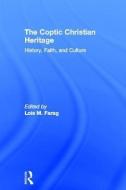 The Coptic Christian Heritage di Lois M. (Luther Seminary Farag edito da Taylor & Francis Ltd