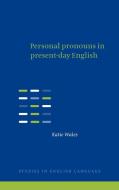 Personal Pronouns in Present-Day English di Katie Wales, Wales Katie edito da Cambridge University Press