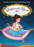 Genie in a Bottle (Whatever After #9) di Sarah Mlynowski edito da SCHOLASTIC
