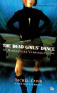 The Dead Girls' Dance di Rachel Caine edito da Turtleback Books