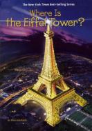 Where Is the Eiffel Tower? di Dina Anastasio edito da TURTLEBACK BOOKS
