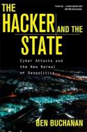 The Hacker And The State di Ben Buchanan edito da Harvard University Press