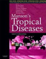 Manson's Tropical Diseases di Jeremy Farrar, Peter J. Hotez, Thomas Junghanss, Gagandeep Kang, David Lalloo, Nicholas J. White edito da Elsevier Health Sciences