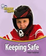 Keeping Safe di Robyn Hardyman, Adam Sutherland edito da Hachette Children\'s Group