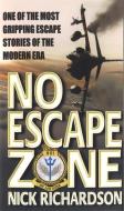 No Escape Zone di Nick Richardson edito da Little, Brown Book Group