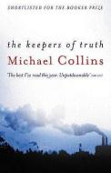The Keepers Of Truth di Michael Collins edito da Orion Publishing Co