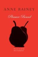 Pleasure Bound di Anne Rainey edito da Kensington Publishing