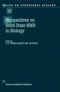 Perspectives on Solid State NMR in Biology di S. R. Kiihne, H. J. M. de Groot edito da Springer Netherlands