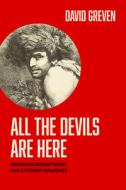 All The Devils Are Here di David Greven edito da University Of Virginia Press