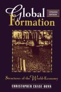 Global Formation di Christopher Chase-Dunn edito da Rowman & Littlefield Publishers, Inc.