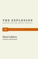 The Explosion: Marxism and the French Upheaval di Henri Lefebvre edito da MONTHLY REVIEW PR