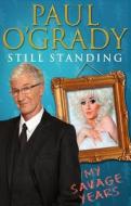 Still Standing di Paul O'Grady edito da Transworld Publishers Ltd
