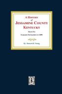 A History of Jessamine County, Kentucky di Bennett H. Young edito da SOUTHERN HISTORICAL PR INC