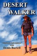Desert Walker di Denis Bartell edito da Publicious  Pty Ltd