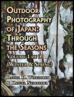 Outdoor Photography of Japan di Daniel H. Wieczorek edito da Daniel H. Wieczorek