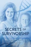 My Secrets of Survivorship di Melissa Mae Palmer edito da Survivorship Publishing